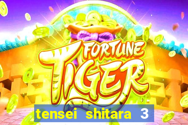 tensei shitara 3 temporada dublado